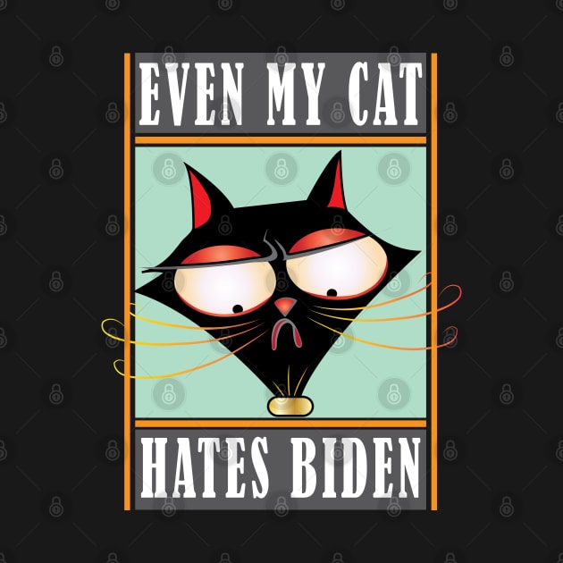 Even My Cat Hates Biden by ArticArtac