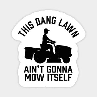 Funny This Dang Lawn Magnet
