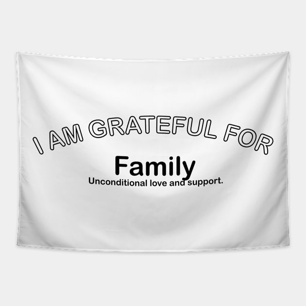 I’M GRATEFUL FOR FAMILY Tapestry by OssiesArt