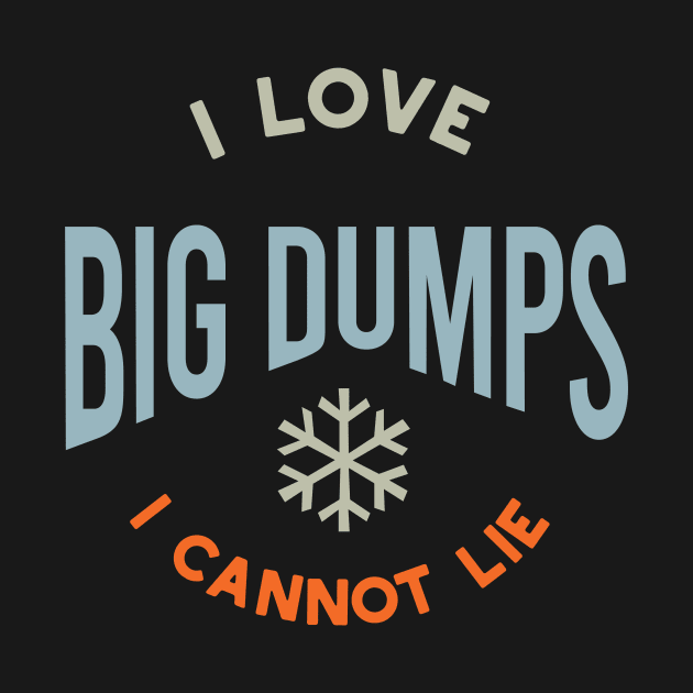 I Love Big Dumps I Cannot Lie by whyitsme