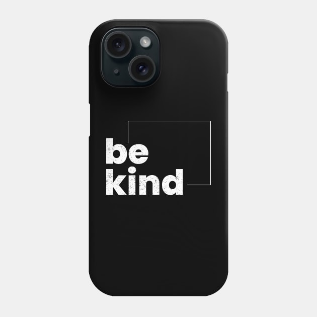 Be kind Phone Case by emofix