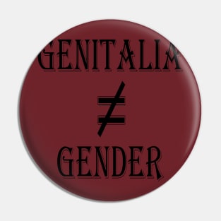 Genitalia ≠ Gender Pin