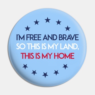 FREE N BRAVE ONE Pin