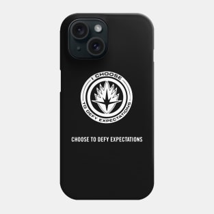 CHOOSE TO DEFY EXPECTATIONS Phone Case