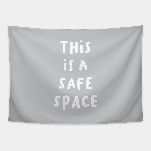 This is a Safe Space Tapestry by BeKindToYourMind