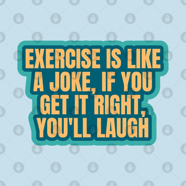 Fitness Funny Exercise Joke by ardp13