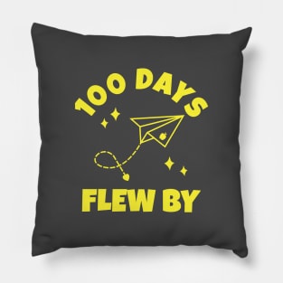 100 Days Flew By - Happy 100 Days Of School celebration party Pillow