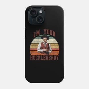 I'm Your Huckleberry Vintage Phone Case