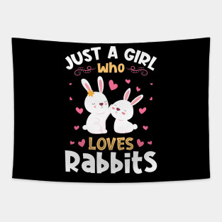 Just a Girl who Loves Rabbits Bunny Tapestry