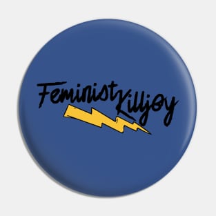 Feminist Killjoy Pin