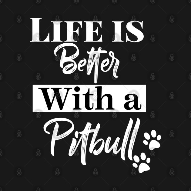 life is better with a pitbull by Design stars 5