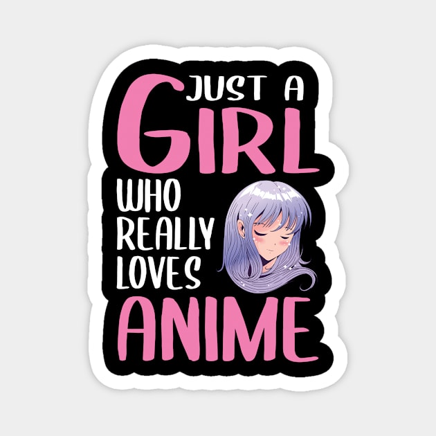 Womens Anime Girl Gift Just A Girl Who Really Loves Anime Magnet by TheTeeBee