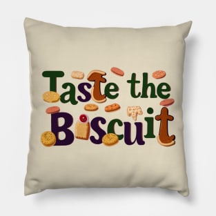 Taste The Biscuit Pillow