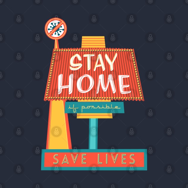 Stay Home Save Lives by monkeyminion