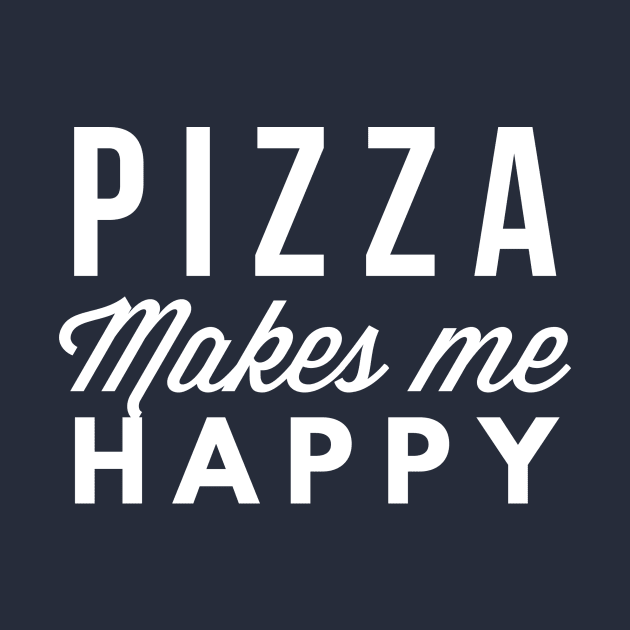 Pizza makes me happy by tshirtexpress