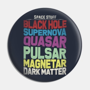 Space Stuff Pin