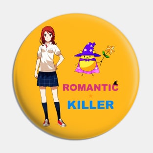 Romantic Killer Pin