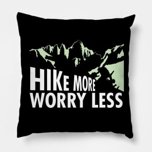 Hike More Worry Less' Funny Hiking Pillow