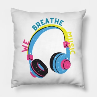 we breathe music Pillow