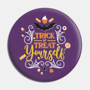 Trick or Treat Yourself Pin