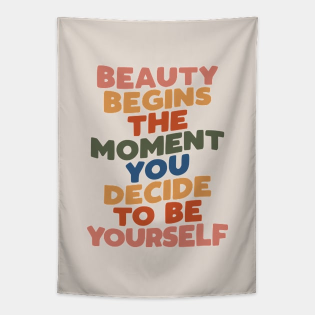 Beauty Begins the Moment You Decide to Be Yourself in red yellow green blue Tapestry by MotivatedType