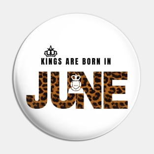 Kings are born in June,June birthday gift,happy birthday June Pin