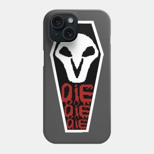 DIE! DIE! DIE! Phone Case