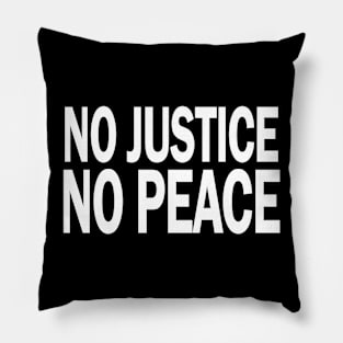No Justice No Peace Pillow