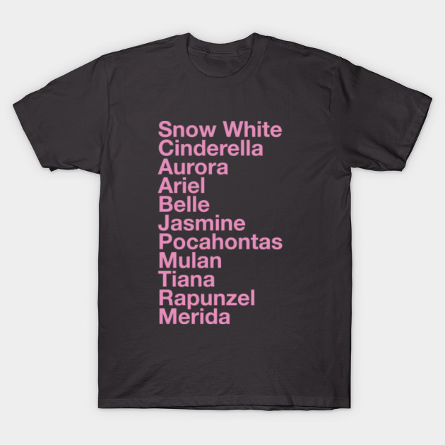 Princess Names Disney Princesses T Shirt Teepublic