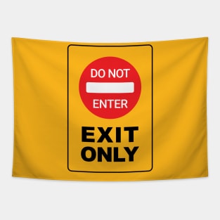 Do Not Enter! Exit Only Tapestry