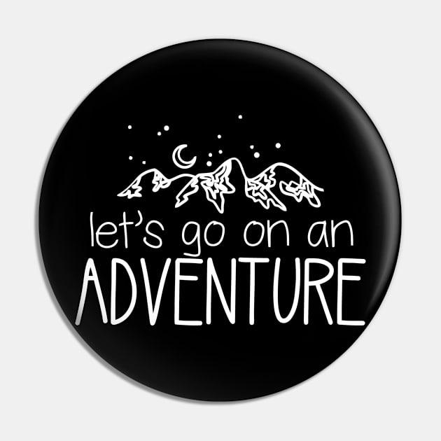 Lets Go On An Adventure Pin by Cutepitas