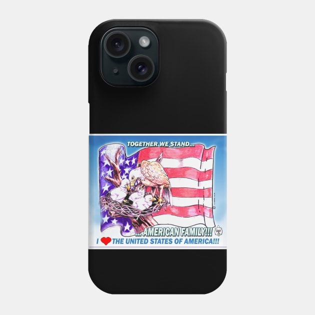 AMERICA FAMILY - TOGETHER WE STAND! Phone Case by DHARRIS68