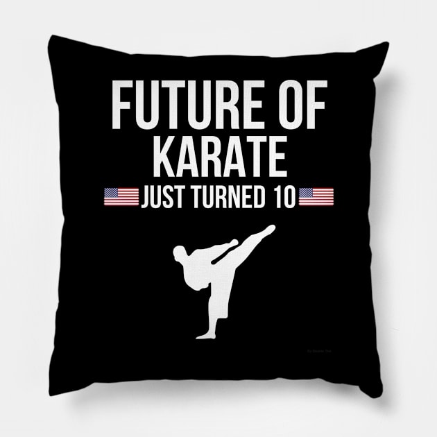 Future Of Karate Just Turned 10 Birthday Gift Idea For 10 Pillow by giftideas