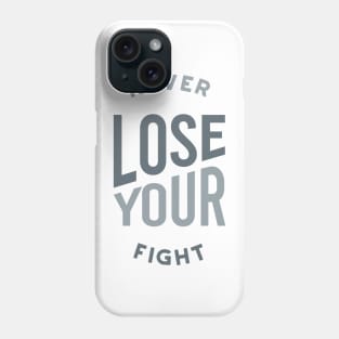 Boxing Never Lose Your Fight Phone Case