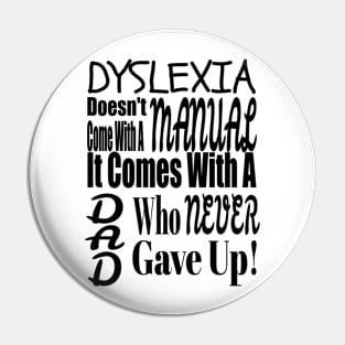 Dyslexic Dad Pin