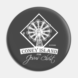 Coney Island for Jesus Christ Pin