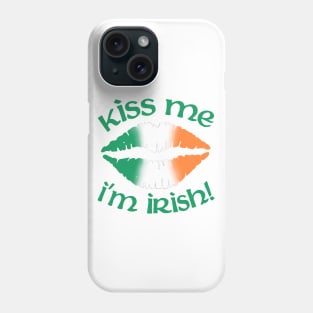 Kiss me I'm Irish Phone Case