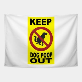 Keep Dog Poop Out Tapestry