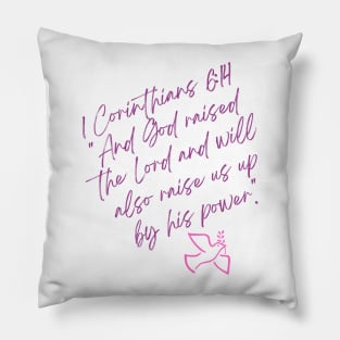 God Raised the Lord and Raises Us Up by His Power - Easter Pillow