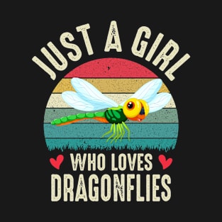 Just A Girl Who Loves Dragonflies Funny Entomologist Gift For Girls Sarcastic T-Shirt