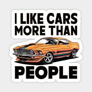 I like cars more than people Humorous Auto Enthusiast tee 7 Magnet