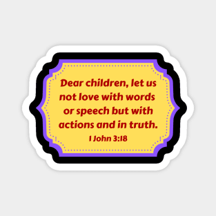 Bible Verse 1 John 3:18 Magnet