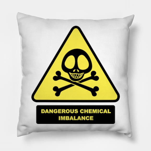 Dangerous Chemical Imbalance Pillow by JadedOddity