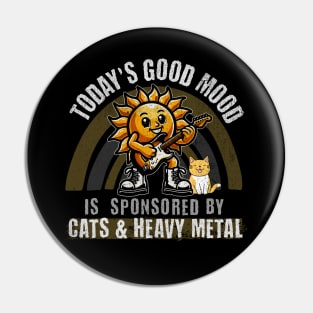 Today's Good Mood is Sponsored by Cats & Heavy Metal Pin