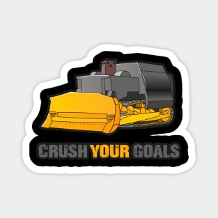 Crush your goals Magnet