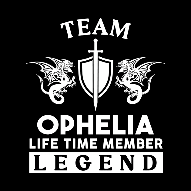 Ophelia Name T Shirt - Ophelia Life Time Member Legend Gift Item Tee by unendurableslemp118