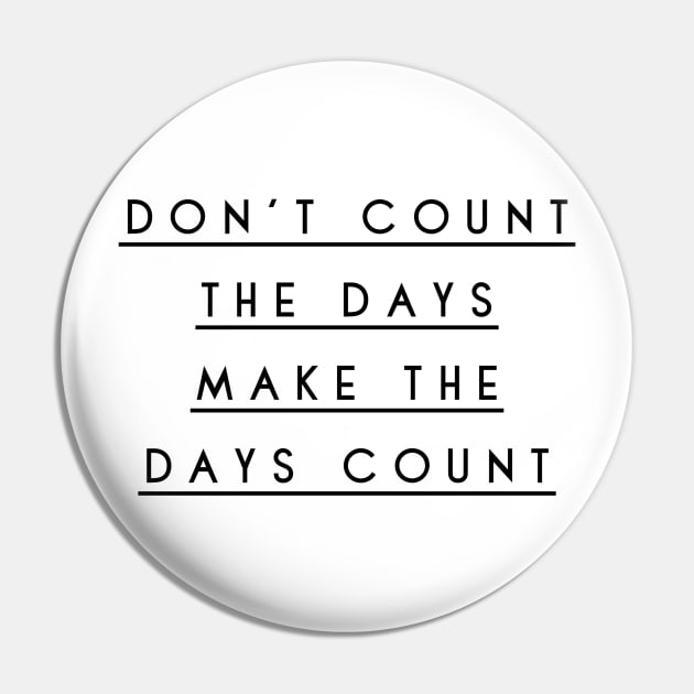 don't count the days make the days count Pin by GMAT