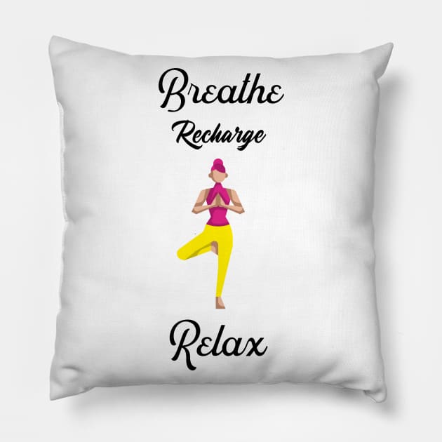 Breathe Recharge Relax Pillow by Relaxing Positive Vibe