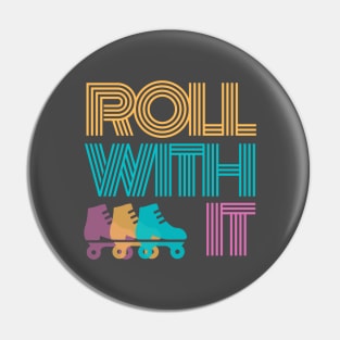 Roll With It Retro Design T Pin