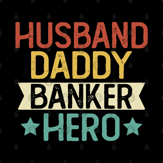 Husband Daddy Banker Hero Gift Banker Dad Gift by mommyshirts